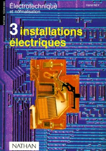 Electronique et normalisation, tome 3 : installations électriques 9782091761459