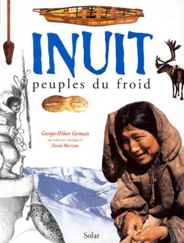 Les Inuit, peuples du froid 9782263023484