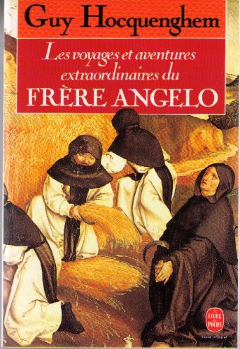 Les Voyages et aventures extraordinaires du frère Angelo 9782253054221