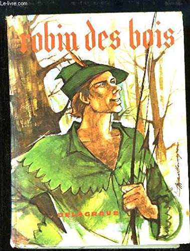 Robin des Bois. Légende Anglaise du Moyen Âge. 