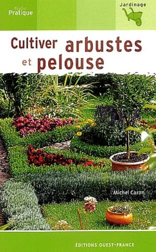 Cultiver arbustes et pelouse 9782737333705