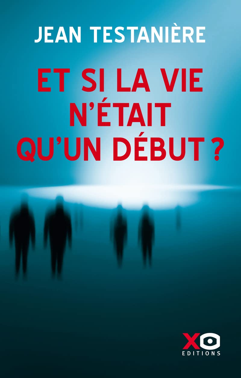 Et si la vie n'était qu'un début ? 9782374480114