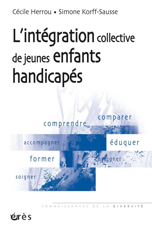 L'intégration collective de jeunes enfants handicapés 9782749207148