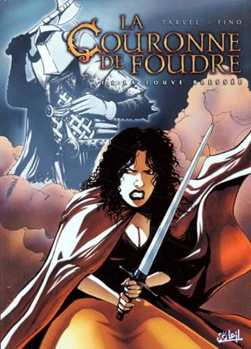 La Couronne de foudre, tome 1 : La Louve blessée 9782845651609