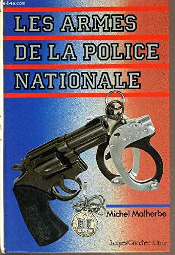 Les armes de la police nationale 9782733900710
