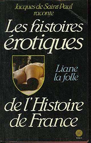 Liane la folle (Histoires érotiques de l'histoire de France) 9782865641307