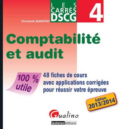 DSCG 4 Comptabilité et audit: 48 fiches de cours avec applications corrigées pour réussir votre épreuve 9782297033022