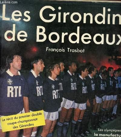 Les girondins de bordeaux 9782737700385