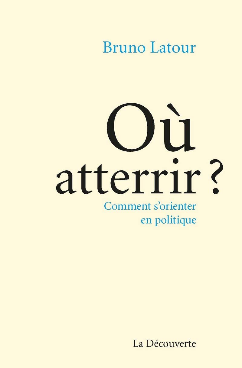 Où atterrir ?: Comment s'orienter en politique 9782707197009