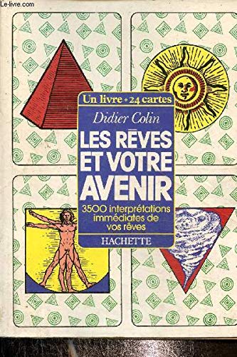 Les Reves Et Votre Avenir. 3500 Interpretations Immediates De Vos Reves 9782010212758