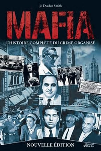 Mafia: L'histoire complète du crime organisé 9782361640903