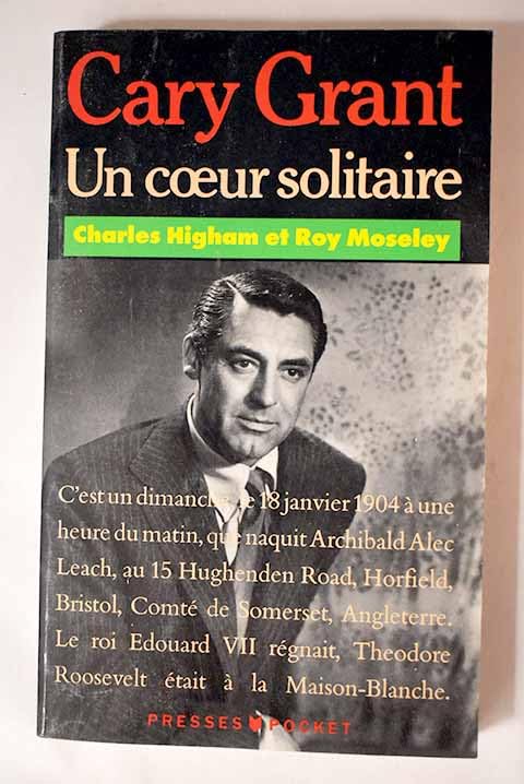 Cary Grant: Un coeur solitaire 9782266032810