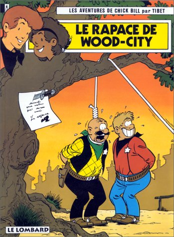 Chick Bill, tome 52 : Le Rapace de Wood-City 9782803604845