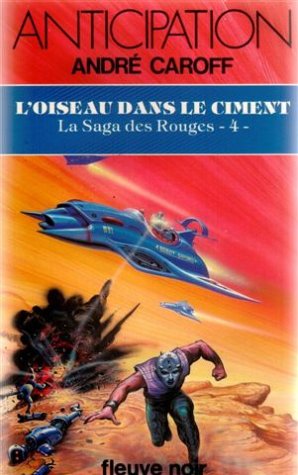 L'Oiseau dans le ciment, tome 4 : La Saga des rouges 9782265021860