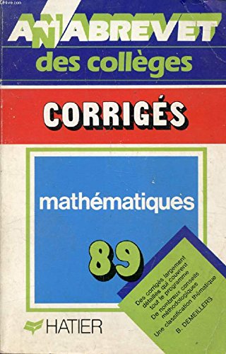 Annabrevet. brevet mathematiques. corriges. 1989. [4]. mathematiques corriges 9782218018107