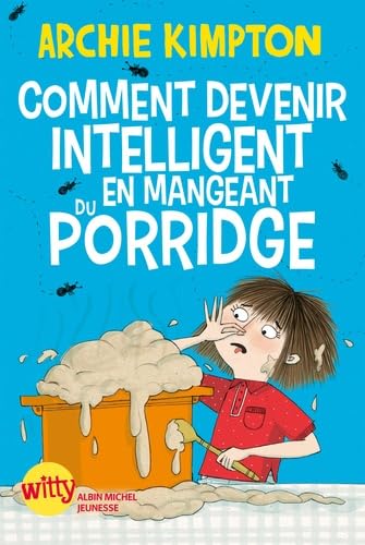 Comment devenir intelligent en mangeant du porridge 9782226318749