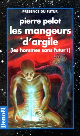Les Hommes sans futur, tome 1 : Les Mangeurs d'argile 9782207305959