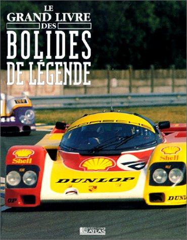 Grand livre des bolides de légende 9782731219913