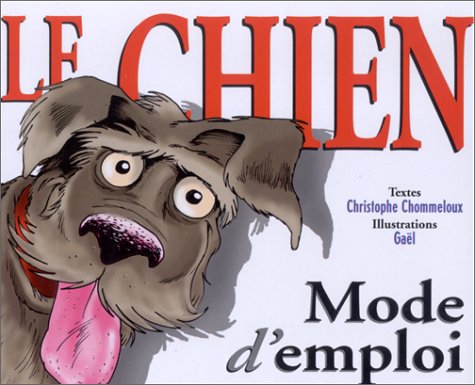 Le Chien : Mode d'emploi 9782884613095