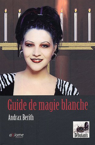 Guide de magie blanche pour débutants 9782844621603