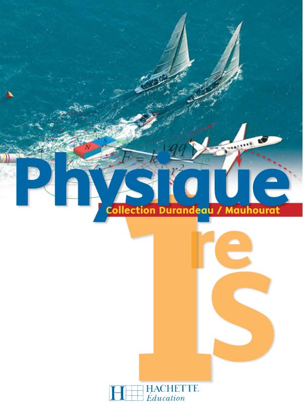 Physique Première S - Livre de l'élève - Edition 2005 9782011353825