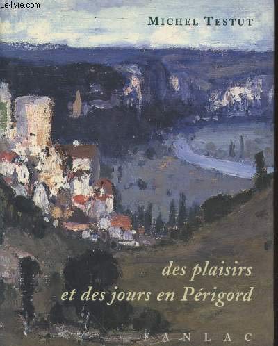 Des plaisirs et des jours en Périgord 9782865772124