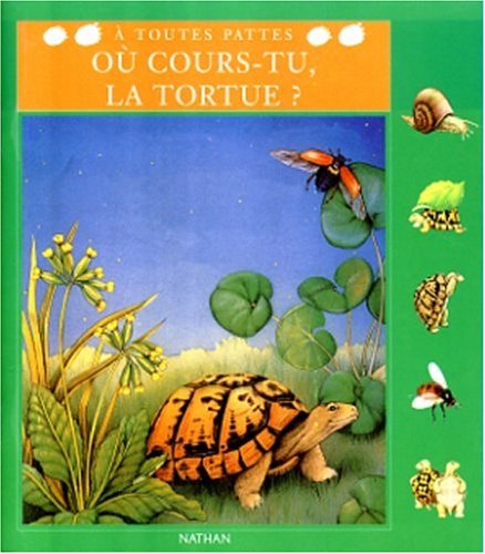Où cours-tu, la tortue ! 9782092015919