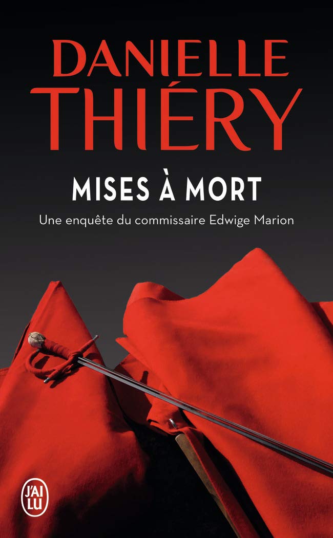Mises à mort: Une enquête du commissaire Edwige Marion 9782290120361