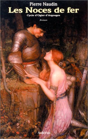 Cycle d'Ogier d'Argouges, tome 5 : Les Noces de fer 9782908650211