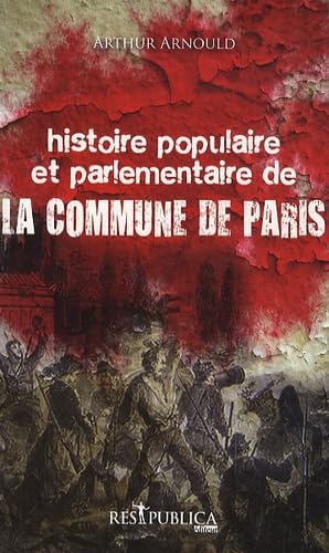 Histoire populaire et parlementaire de la Commune de Paris 9782358100144