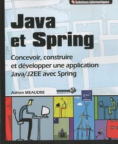 Java et Spring: Concevoir, construire et développer une application Java / J2EE avec Spring 9782746055148