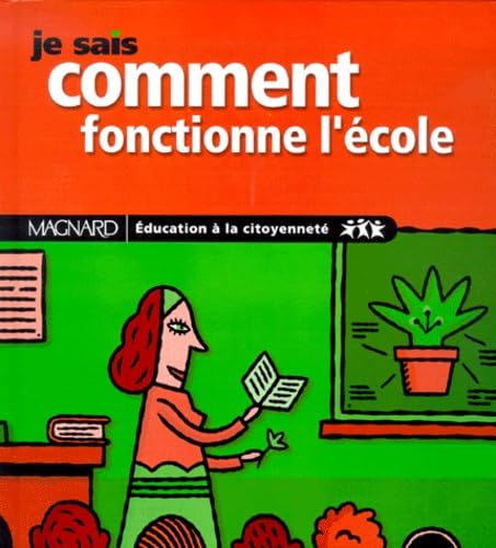 Je sais comment fonctionne l'école : Education à la citoyenneté 9782210747319