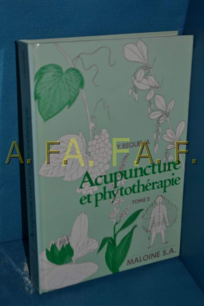 Acupuncture et phytothérapie Tome 2 9782224009175