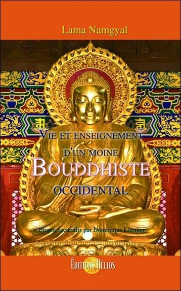 Vie et enseignement d'un moine Bouddhiste occidental 9782880633769