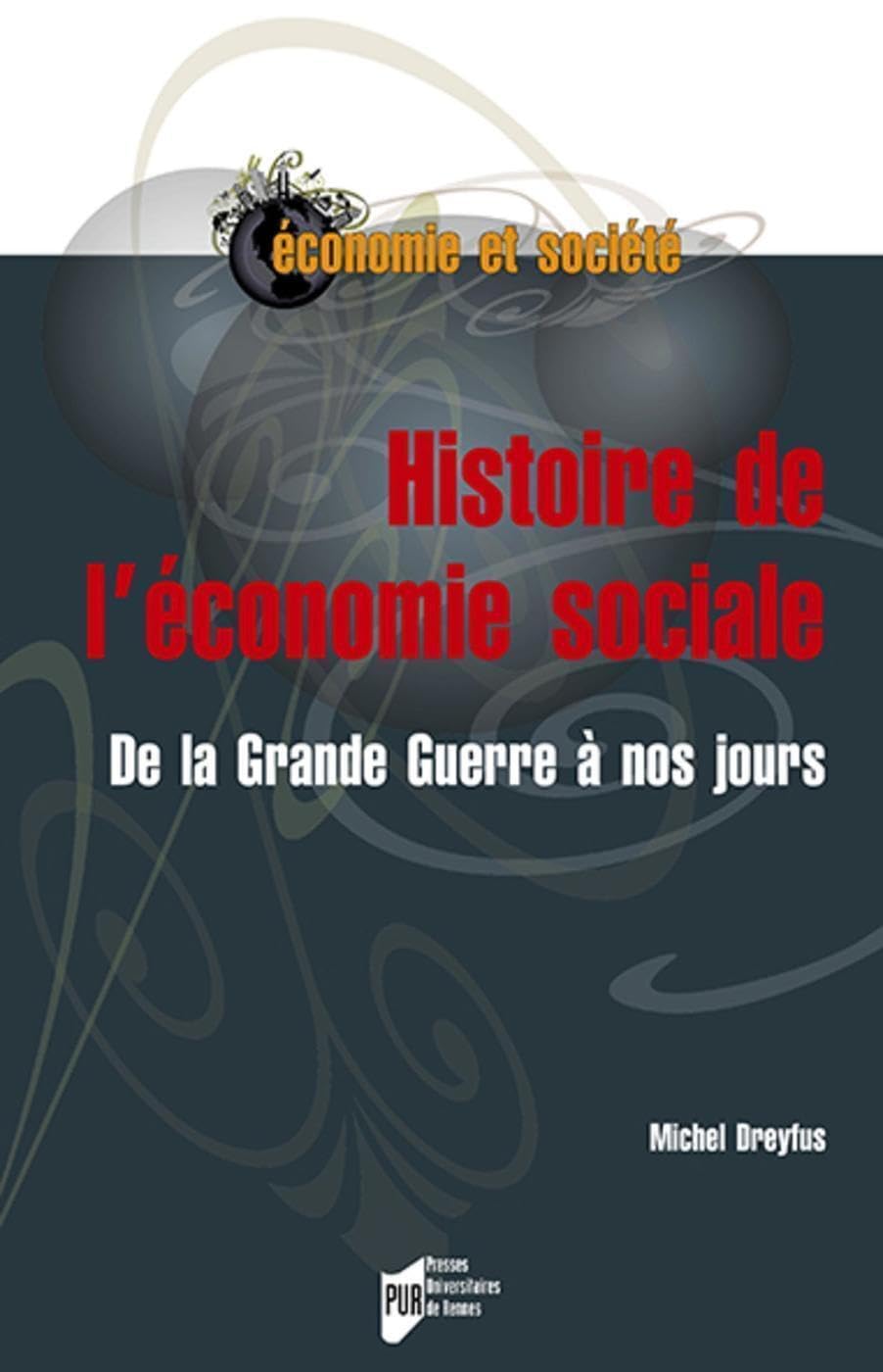 Histoire de l'économie sociale: De la Grande Guerre à nos jours 9782753551985