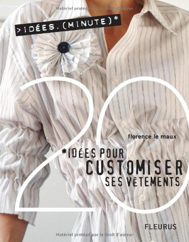 20 IDEES POUR CUSTOMISER SES VETEMENTS 9782215078944