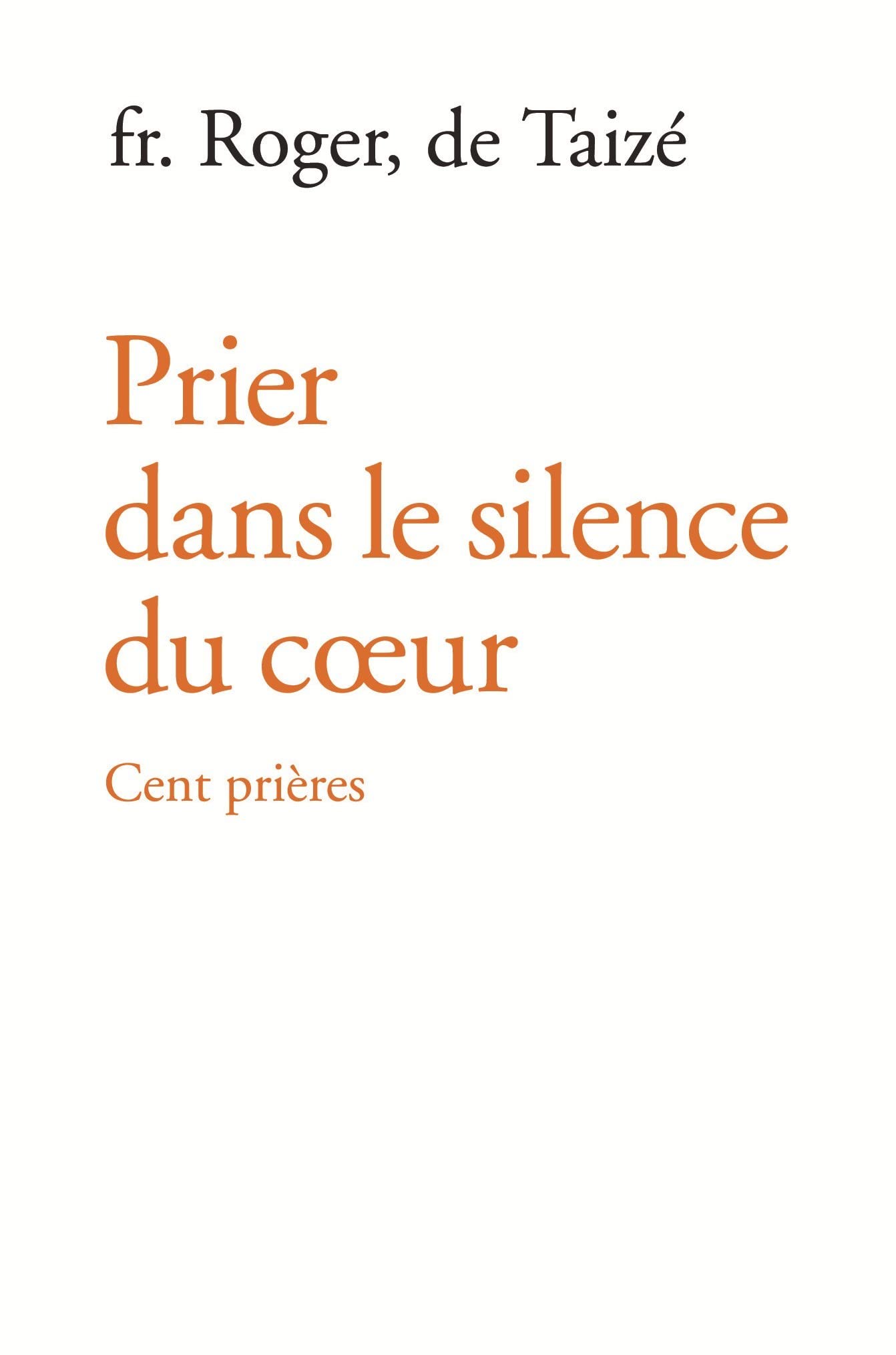 Prier dans le silence du coeur - cent prières 9782850402289