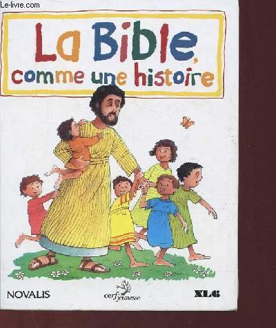 La Bible, comme une histoire 9782890889040