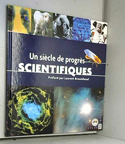 Un siècle de progrès scientifiques (Le siècle au fil du timbre) 9782913763166