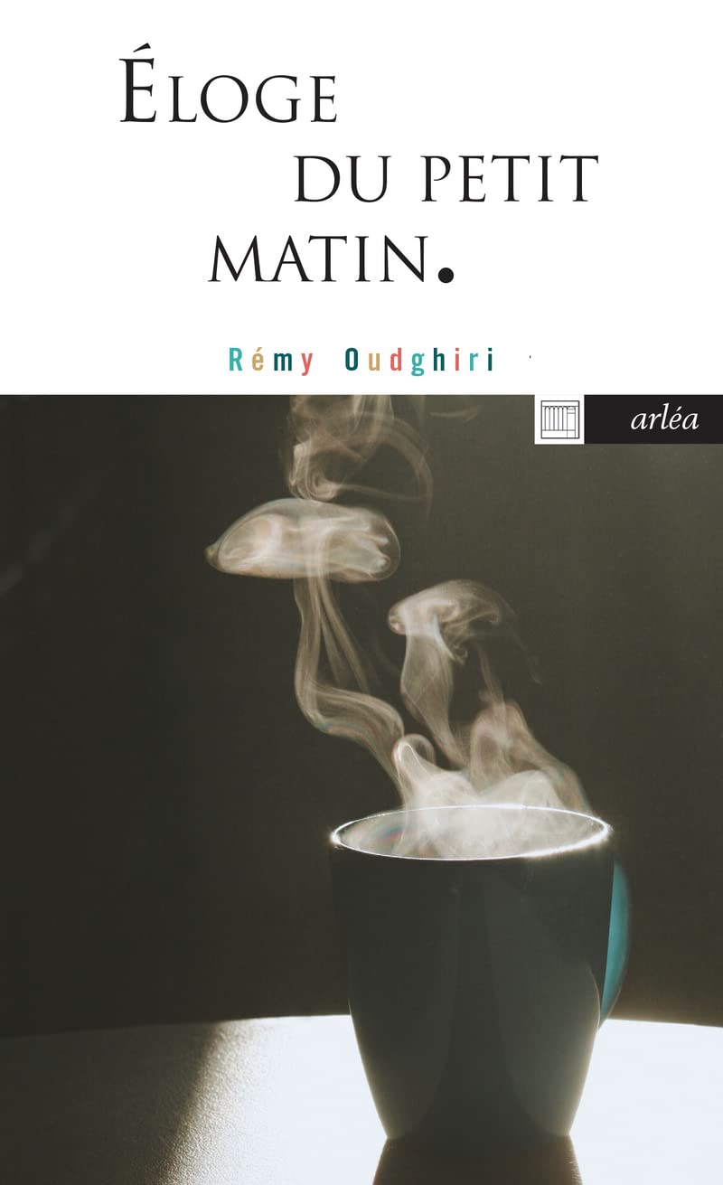 Eloge du petit matin ou vivre dans la spendeur de l'aube 9782363082657