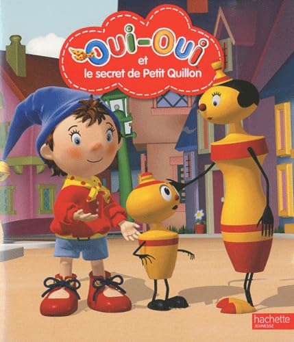 Oui-Oui et le secret de Petit Quillon 9782012267886