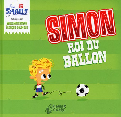 Simon roi du ballon (coll. les smalls) 9782914686310