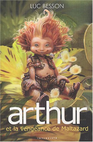 Arthur et les Minimoys - Tome 3 : La Vengeance de Maltazard 9782910753252