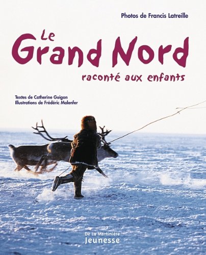 Le Grand Nord raconté aux enfants 9782732434506