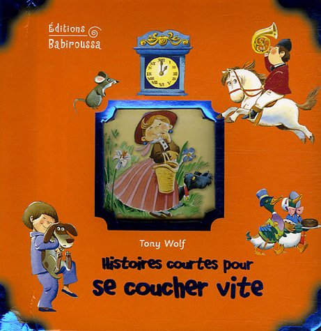 Histoires courtes pour se coucher vite 9782915601428