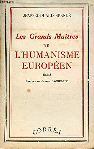 LES GRANDS MAITRES DE L'HUMANISME EUROPEEN 