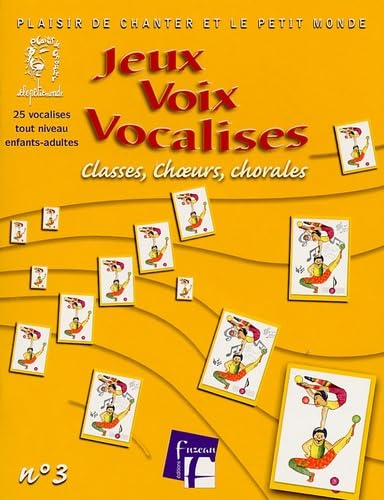 Jeux, Voix, Vocalises: N° 3, Classes, Choeurs, chorales 3549540074654