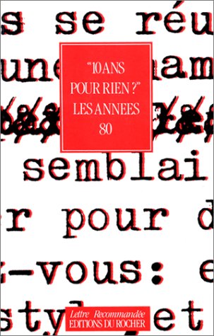 "10 ans pour rien ?": Les années 80 9782268009117