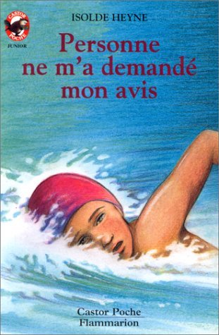 Personne ne m'a demande mon avis: - JUNIOR, VIVRE AUJOURD'HUI, DES 10/11 ANS 9782081619500