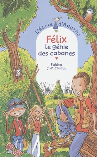 Félix, le génie des cabanes 9782700229035